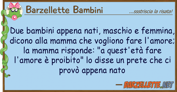 Barzellette Bambini due bambini appena nati, maschio femmi