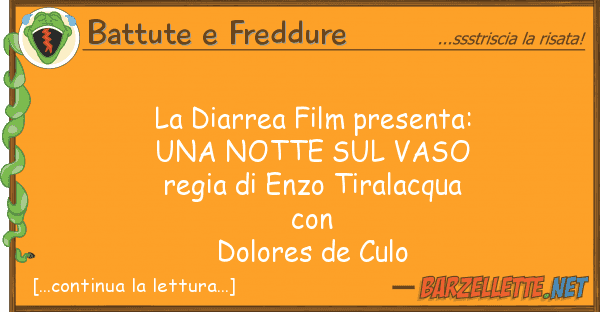 Battute e Freddure diarrea film presenta:  una notte s