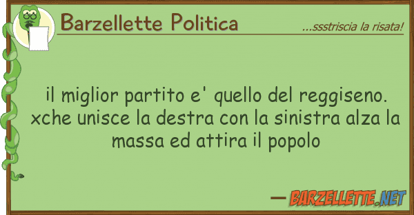 Barzellette Politica miglior partito e' reggis