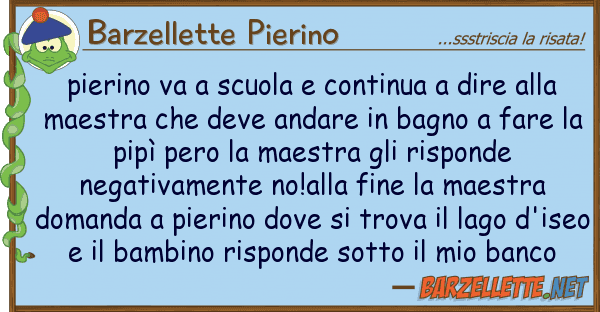 Barzellette Pierino pierino va scuola continua dire