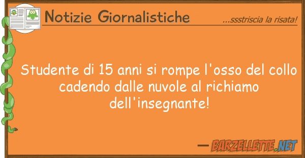 Notizie Giornalistiche studente 15 anni rompe l'osso