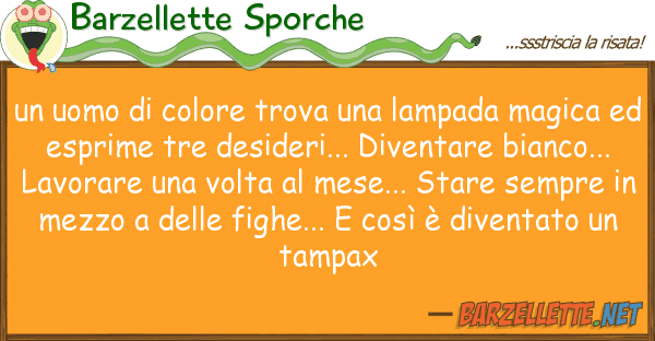 Barzellette Sporche uomo colore trova lampada magi