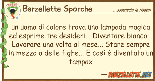 Barzellette Sporche uomo colore trova lampada magi