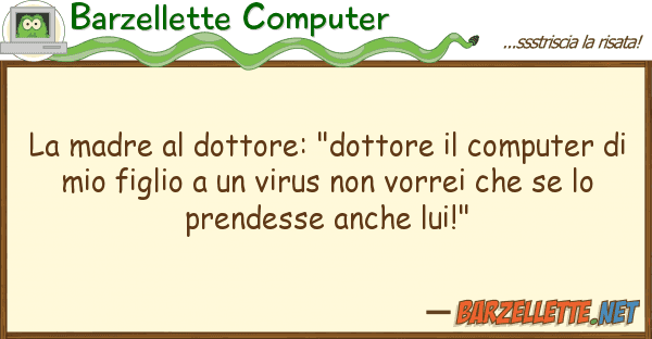 Barzellette Computer madre dottore: "dottore compute
