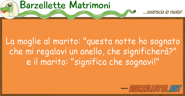 Barzellette Matrimoni moglie marito: "questa notte ho so
