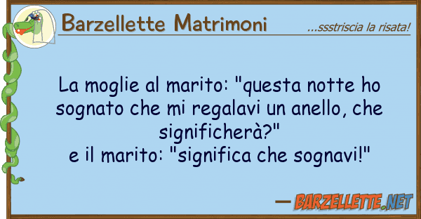Barzellette Matrimoni moglie marito: "questa notte ho so
