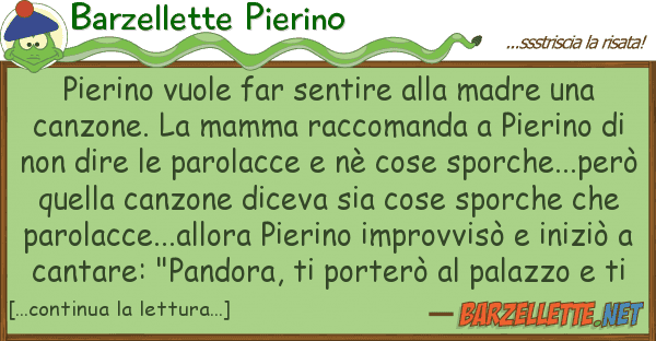 Barzellette Pierino pierino vuole far sentire madre