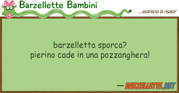 Barzellette Bambini barzelletta sporca? pierino cade