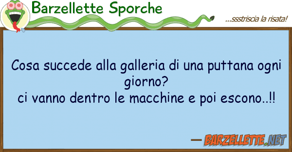 Barzellette Sporche cosa succede galleria puttan