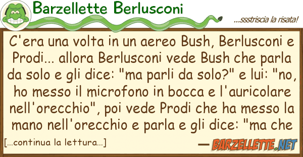 Barzellette Berlusconi c'era volta aereo bush, berlus
