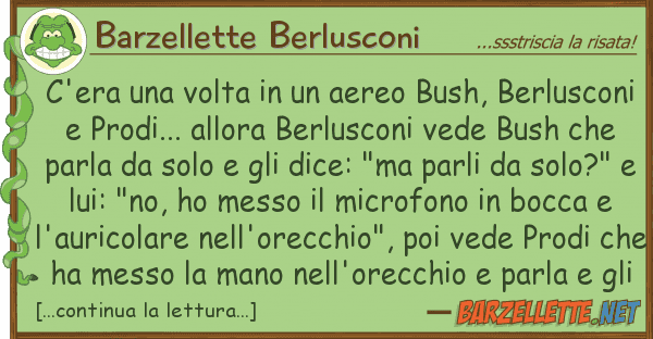 Barzellette Berlusconi c'era volta aereo bush, berlus