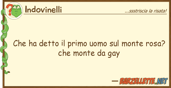 Indovinelli ha detto primo uomo monte ros