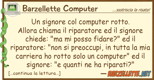 Barzellette Computer signore computer rotto. allora