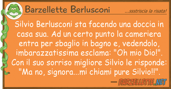 Barzellette Berlusconi silvio berlusconi sta facendo doccia