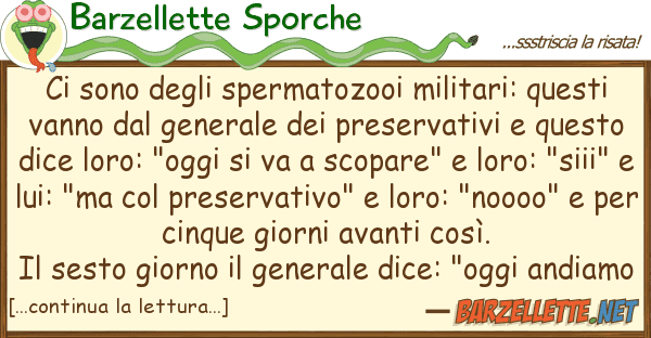 Barzellette Sporche sono spermatozooi militari: que