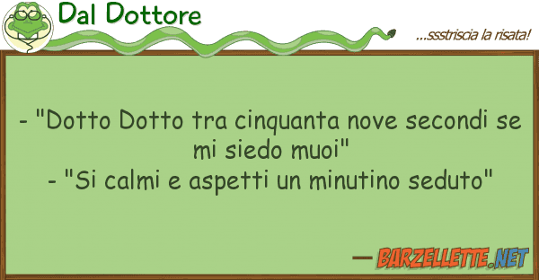 Dal Dottore - "dotto dotto cinquanta nove second