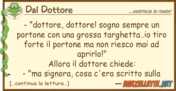 Dal Dottore - "dottore, dottore! sogno sempre por