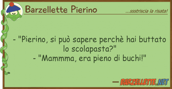 Barzellette Pierino - "pierino, può sapere perchè hai b