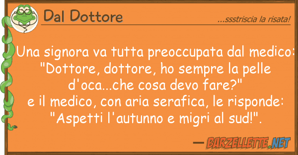 Dal Dottore signora va tutta preoccupata med