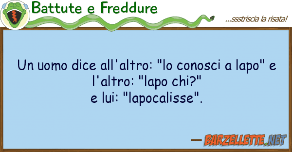 Battute e Freddure uomo dice all'altro: "lo conosci