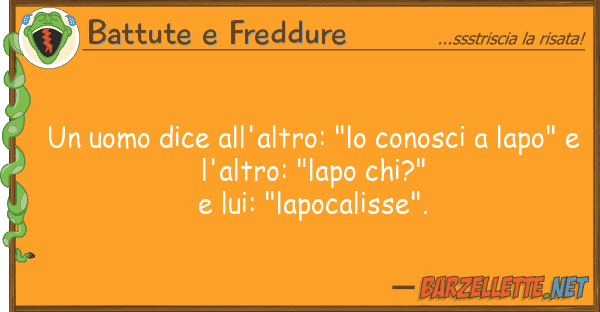 Battute e Freddure uomo dice all'altro: "lo conosci