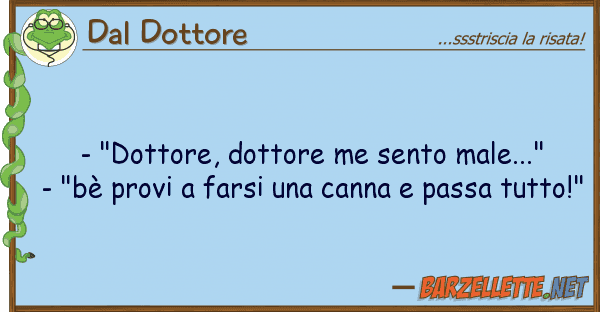 Dal Dottore - "dottore, dottore me sento male..." -
