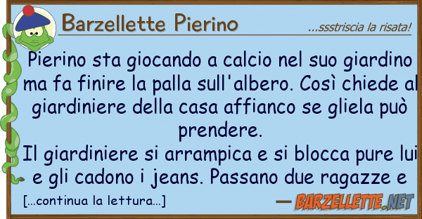 Barzellette Pierino pierino sta giocando calcio gi