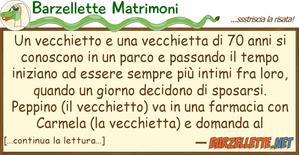 Barzellette Matrimoni vecchietto vecchietta 70 ann