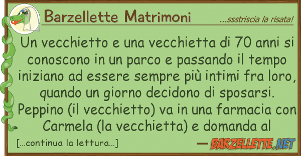 Barzellette Matrimoni vecchietto vecchietta 70 ann