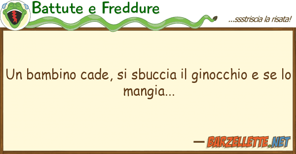Battute e Freddure bambino cade, sbuccia ginocchio