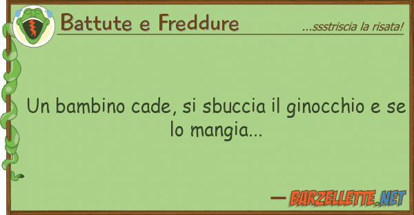 Battute e Freddure bambino cade, sbuccia ginocchio