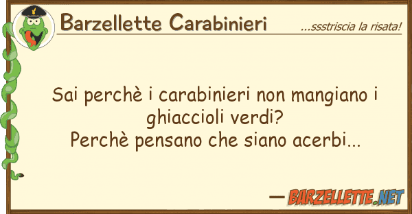 Barzellette Carabinieri sai perchè carabinieri mangiano