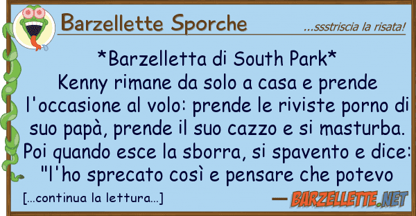 Barzellette Sporche *barzelletta south park* kenny riman