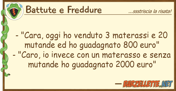 Battute e Freddure - "cara, oggi ho venduto 3 materassi 2