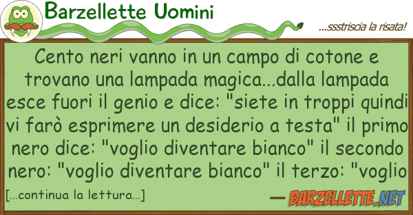 Barzellette Uomini cento neri vanno campo cotone