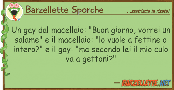 Barzellette Sporche gay macellaio: "buon giorno, vorr