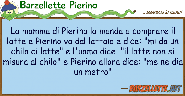 Barzellette Pierino mamma pierino manda comprare