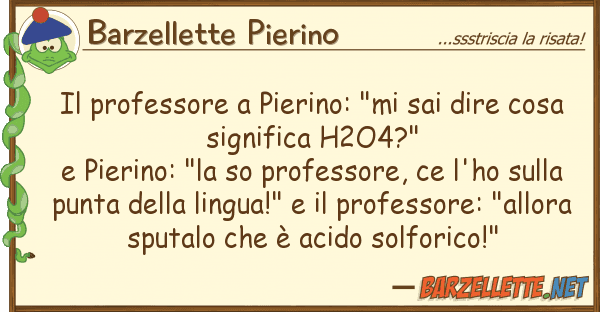 Barzellette Pierino professore pierino: "mi sai dire co