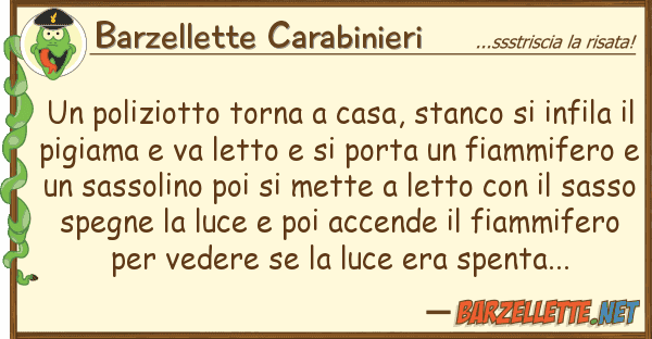 Barzellette Carabinieri poliziotto torna casa, stanco
