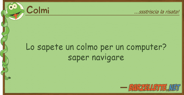 Colmi sapete colmo computer? sape