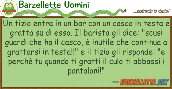 Barzellette Uomini tizio entra bar casco