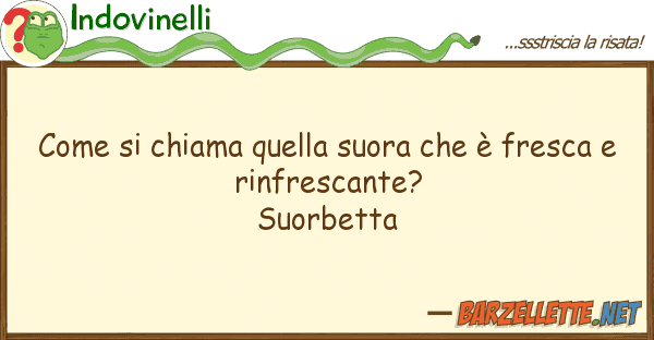 Indovinelli chiama suora è fresc