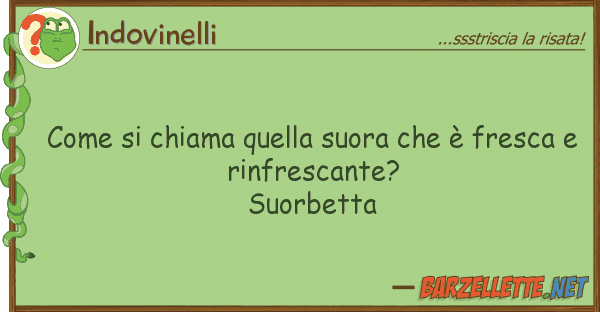 Indovinelli chiama suora è fresc