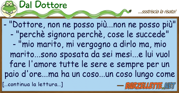 Dal Dottore - "dottore, posso più...non p