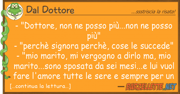 Dal Dottore - "dottore, posso più...non p