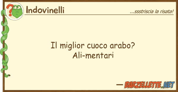 Indovinelli miglior cuoco arabo? ali-mentari
