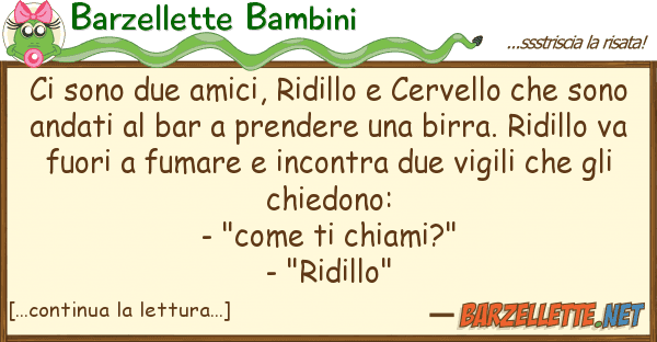 Barzellette Bambini sono due amici, ridillo cervello ch