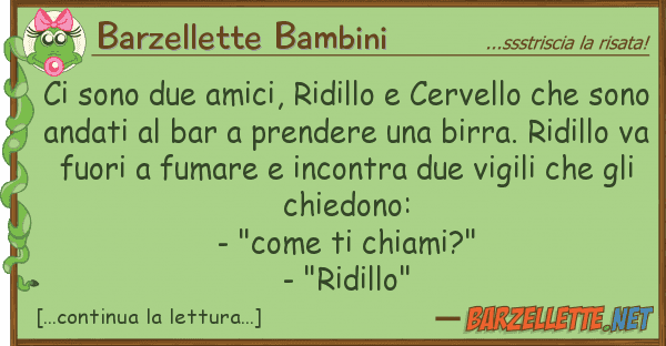 Barzellette Bambini sono due amici, ridillo cervello ch