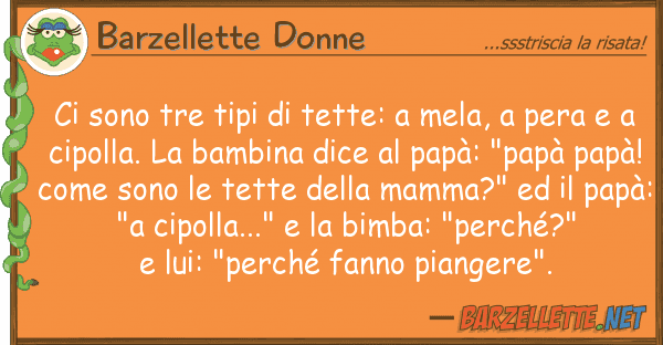 Barzellette Donne sono tre tipi tette: mela,
